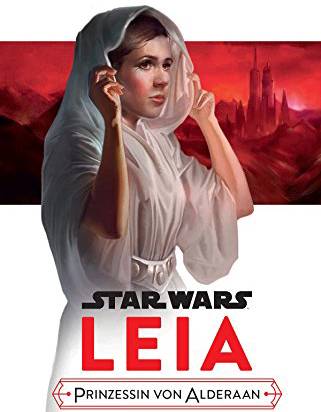 Leia: Prinzessin von Alderaan