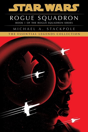 Rogue Squadron (X-Wing Series #1) (The Essential Legends Collection)