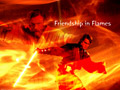 Friendship in Flames