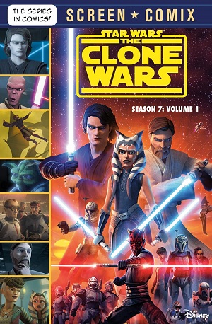 The Clone Wars: Season 7: Volume 1 (Screen Comix)