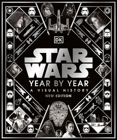 Star Wars Year By Year New Edition: A Visual Guide