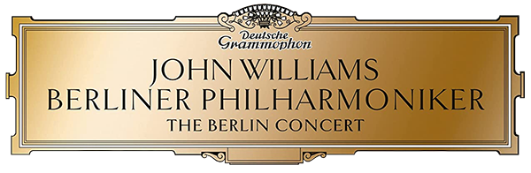 John Williams - Berliner Philharmoniker: The Berlin Concert
