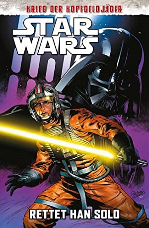 Krieg der Kopfgeldjäger: Rettet Han Solo (Star Wars Vol. 16)