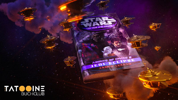 Radio Tatooine Buchclub: New Jedi Order - Agents of Chaos - Jedi Eclipse