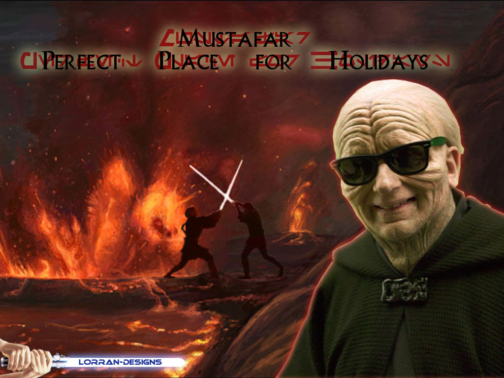 Mustafar - Perfect Place for Holidays